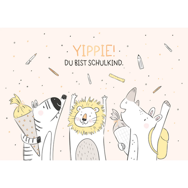 Grafikwerkstatt - Doppelkarte Schulanfang – Yippie! Du bist Schulkind.
