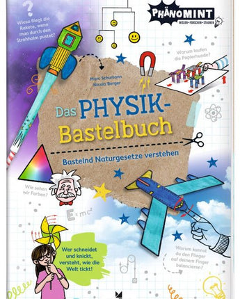 PhänoMINT - Physik-Bastelbuch