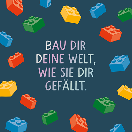 Grafikwerkstatt - Quadratische Doppelkarte "frech, wild & wunderbar" - Bau dir deine Welt, wie sie dir gefällt